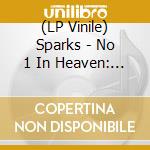 (LP Vinile) Sparks - No 1 In Heaven: 40Th Anniversary Edition vinile