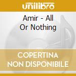 Amir - All Or Nothing cd