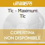 Tlc - Maximum Tlc cd