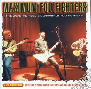 Foo Fighters - Maximum Foo Fighters cd musicale di Foo Fighters