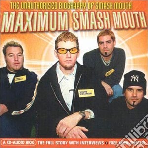 Smash Mouth - Maximum Smash Mouth cd musicale di Smash Mouth
