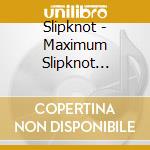 Slipknot - Maximum Slipknot [Audio Biography] cd