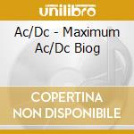 Ac/Dc - Maximum Ac/Dc Biog cd