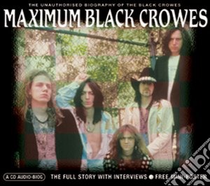 Black Crowes (The) - Maximum Black Crows cd musicale di Black Crows