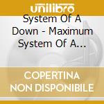 System Of A Down - Maximum System Of A Down cd