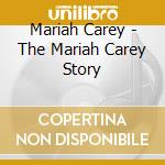 Mariah Carey - The Mariah Carey Story cd