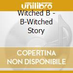 Witched B - B-Witched Story cd