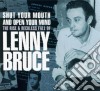 Lenny Bruce - Shut Your Mouth And Open Your Mind cd