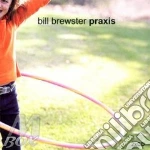 Bill brewster: praxis cd