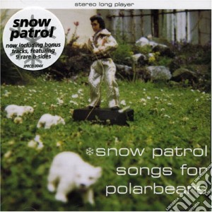 Snowpatrol - Songs For Polar Bears cd musicale di SNOW PATROL