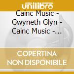 Cainc Music - Gwyneth Glyn - Cainc Music - Gwyneth Glyn cd