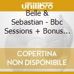 Belle & Sebastian - Bbc Sessions + Bonus (Limited) (2 Cd)