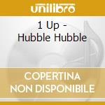 1 Up - Hubble Hubble cd