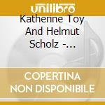 Katherine Toy And Helmut Scholz - Whirlwind cd musicale di Katherine Toy And Helmut Scholz