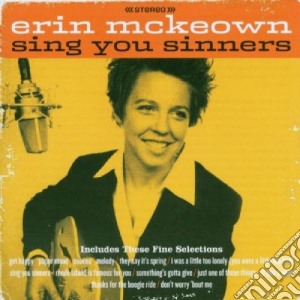 Erin Mckeown - Sing You Sinners cd musicale di ERIN MCKEOWN