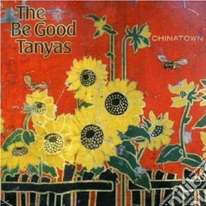 Be Good Tanyas (The) - Chinatown cd musicale di THE BE GOOD TANYAS