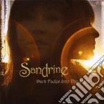 Sandrine - Dark Fades Into The Light cd