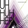 Uh Huh Her - Common Reaction cd