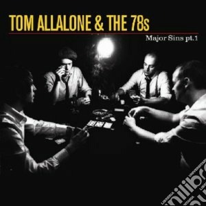 Tom Allalone & The 78's - Major Sins Pt.1 cd musicale di TOM ALLALONE & THE 78 S