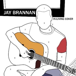 Jay Brannan - In Living Cover cd musicale di BRANNAN JAY