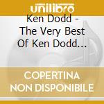 Ken Dodd - The Very Best Of Ken Dodd - Volume 1 cd