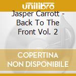 Jasper Carrott - Back To The Front Vol. 2 cd