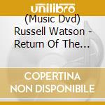 (Music Dvd) Russell Watson - Return Of The Voice - Live At The Royal Albert Hall cd musicale