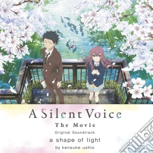 Kensuke Ushio - A Silent Voice / O.S.T. (2 Cd) cd musicale