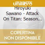 Hiroyuki Sawano - Attack On Titan: Season 3 cd musicale