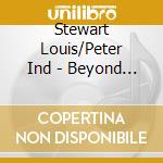 Stewart Louis/Peter Ind - Beyond Baubles Bangles & Beads