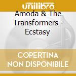 Amoda & The Transformers - Ecstasy cd