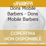 Dons Mobile Barbers - Dons Mobile Barbers cd