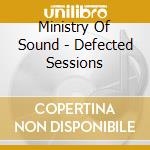 Ministry Of Sound - Defected Sessions cd