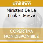 Ministers De La Funk - Believe
