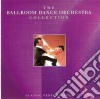 Ballroom Dance Orchestra - Ballroom Dance Orchestra Collection cd