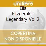 Ella Fitzgerald - Legendary Vol 2 cd