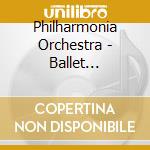Philharmonia Orchestra - Ballet Favourites cd