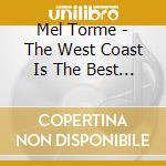 Mel Torme - The West Coast Is The Best Coast cd