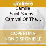 Camille Saint-Saens - Carnival Of The Animals cd