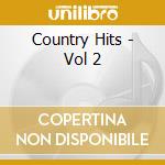 Country Hits - Vol 2 cd musicale di Country Hits