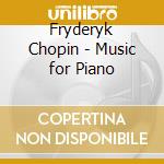 Fryderyk Chopin - Music for Piano cd