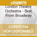 London Theatre Orchestra - Best From Broadway cd