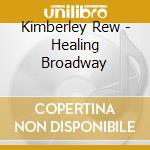 Kimberley Rew - Healing Broadway cd