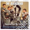Searchers - Sweets For My Sweet cd