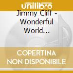 Jimmy Cliff - Wonderful World Beautiful People cd