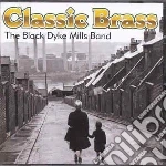 Black Dyke Mills Band (The) - Classic Brass cd