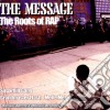 Message (The): The Roots Of Rap / Various cd