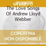 The Love Songs Of Andrew Lloyd Webber cd
