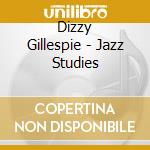Dizzy Gillespie - Jazz Studies cd