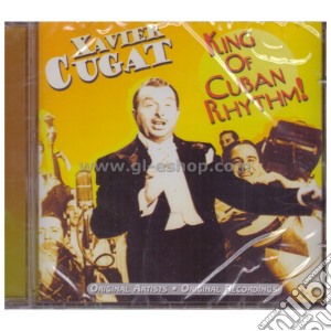 Xavier Cugat - King Of Cuban Rhythm cd musicale di Xavier Cugat